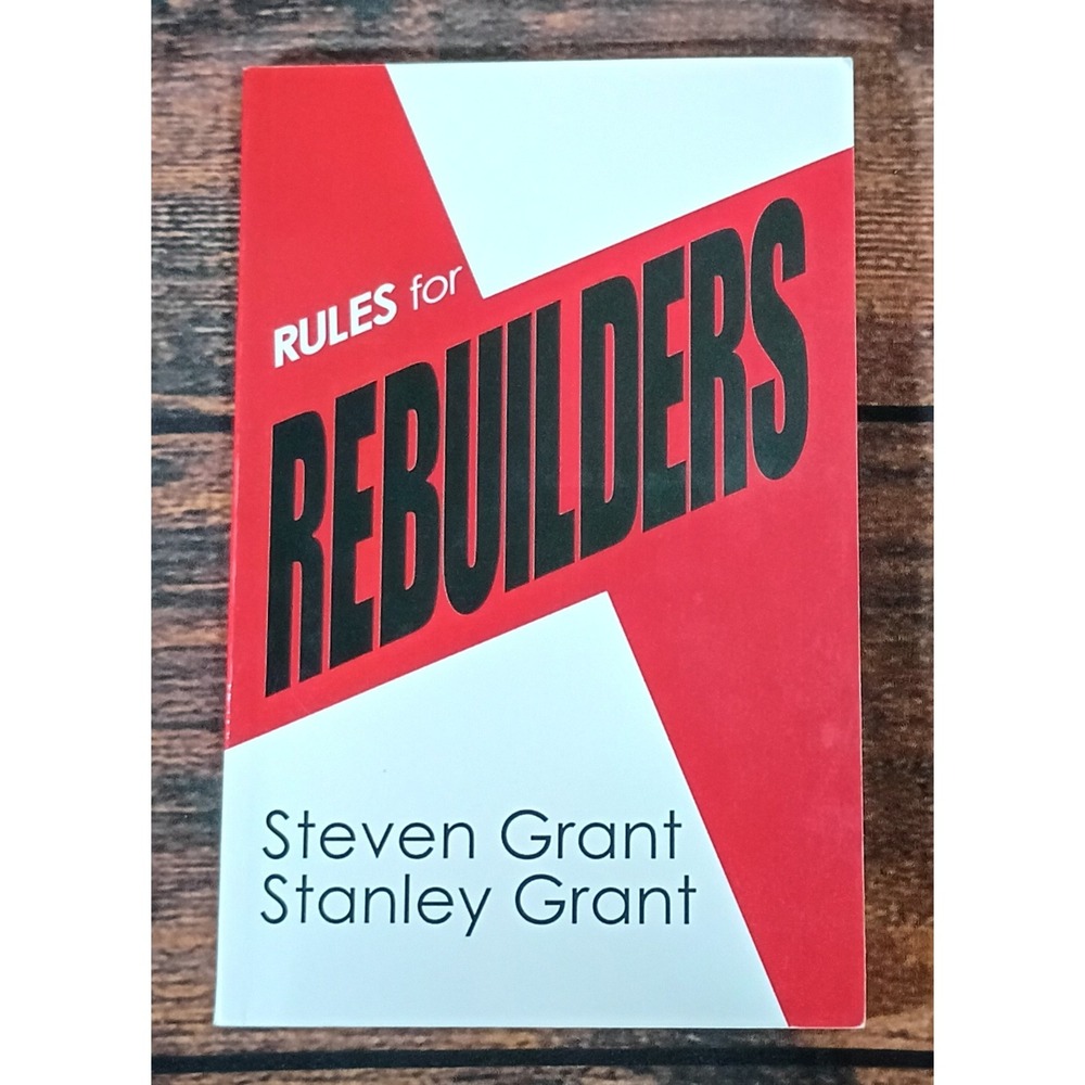Rules for Rebuilders Steven Grant Stanley Grant Paperback‎ 2018 9781480867178